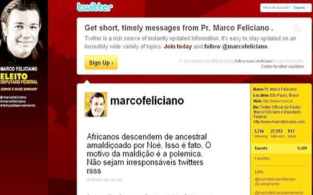 Pastor e deputado Marco Feliciano: Africanos descendem de ancestral amaldiçoado por Noé. Isso é fato. O motivo da maldição é a polêmica. Não sejam irresponsáveis twitters. rss, 31/03/2011